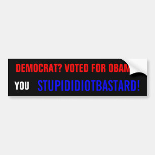 DEMOCRAT? GESTEMD VOOR OBAMA? BUMPERSTICKER