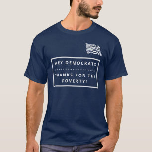DEMOCRATEN BEDANKT VOOR DE ARMOEDEVERKIEZING T-SHI T-SHIRT