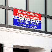 Democraten Creëer Mobs Spandoek (Buitenkant Gebouw)