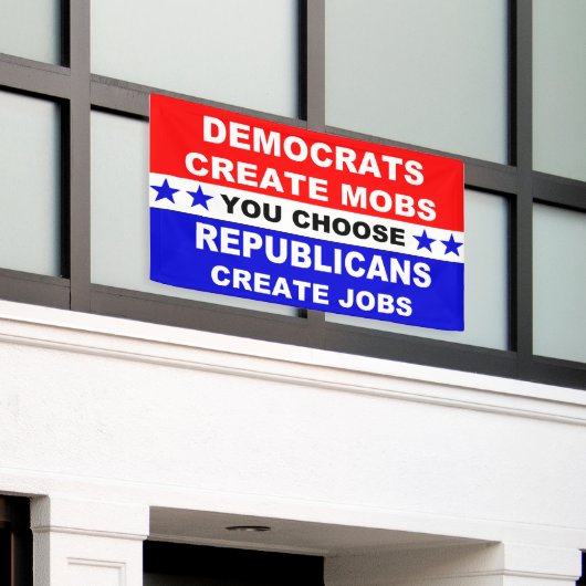 Democraten Creëer Mobs Spandoek (Buitenkant Gebouw)