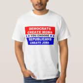 Democraten Creëer Mobs T-shirt (Voorkant)