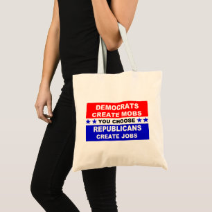 Democraten Creëer Mobs Tote Bag