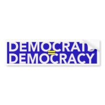 DEMOCRATEN = DEMOCRATIE BUMPERSTICKER