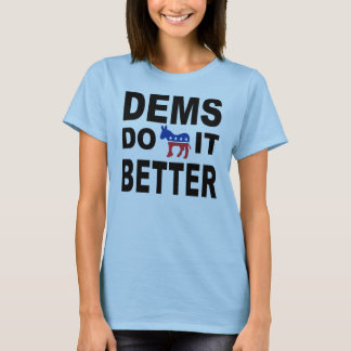 Democraten doen het beter voor de T-shirt van vrou