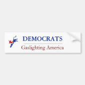 Democraten Gaslighting Amerika Bumpersticker (Voorkant)