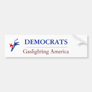 Democraten Gaslighting Amerika Bumpersticker