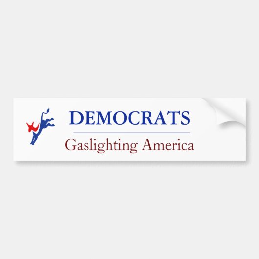 Democraten Gaslighting Amerika Bumpersticker (Voorkant)