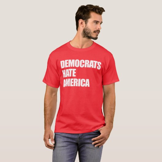 Democraten haten Amerika Conservatieve Republikein T-shirt (Voorkant volledig)