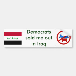 Democraten hebben me uitverkocht in Irak Bumpersticker