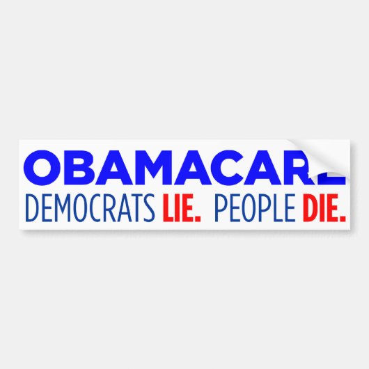 Democraten Lie. Mensen sterven Bumpersticker (Voorkant)