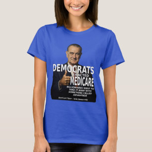 Democraten Medicare Geen Voordeel LBJ T-shirt
