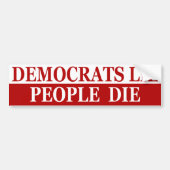 Democraten, mensen sterven bumpersticker (Voorkant)