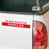 Democraten, mensen sterven bumpersticker (Op Truck)
