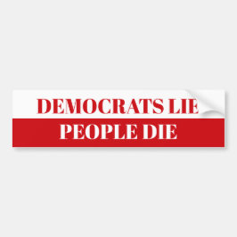 Democraten, mensen sterven bumpersticker