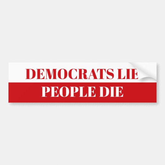 Democraten, mensen sterven bumpersticker (Voorkant)
