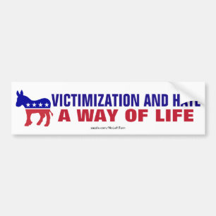 Democraten - slachtofferschap en haat een manier v bumpersticker