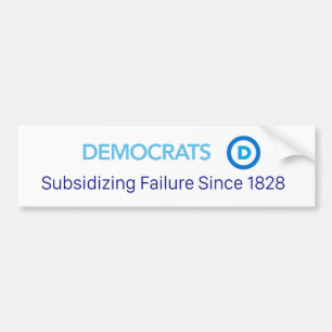 Democraten, subsidiëring falen sinds 1828 bumpersticker