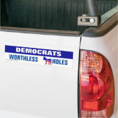Democraten Worthless A Holes Bumpersticker (Op Truck)