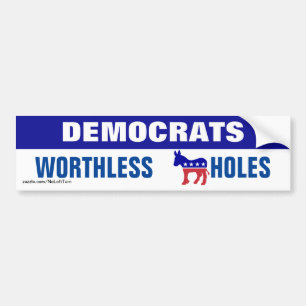 Democraten Worthless A Holes Bumpersticker