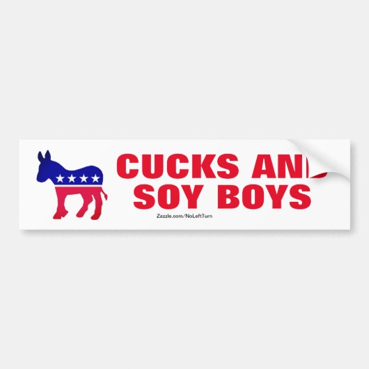 Democraten zijn Cucks and Soy Boys Bumpersticker (Voorkant)