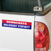 Democraten zijn maligne verstoppingen bumpersticker (Op Truck)