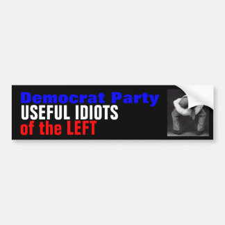 Democraten zijn NUTTIGE IDIOTEN Bumpersticker