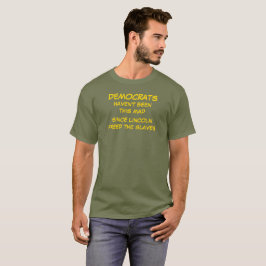 DEMOCRATEN ZIJN SINDS NIET ZO GEMAAKT T-SHIRT