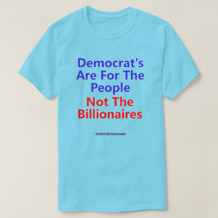 Democraten zijn voor de mensen en niet voor de mil t-shirt