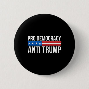 Democratie - Anti Trump - Ronde Button 5,7 Cm