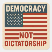 DEMOCRATIE, GEEN DICTATUUR VIERKANTE STICKER (Voorkant)