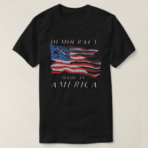 DEMOCRATIE GEMAAKT IN AMERIKA T-SHIRT