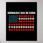 Democratie heeft geen Kings America vlag ontwerp Poster (Voorkant)