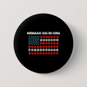 Democratie heeft geen Kings America vlag ontwerp Ronde Button 5,7 Cm