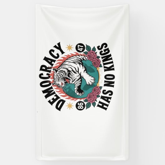 Democratie heeft geen koningen 86 47 Tijger Spandoek (Verticaal)