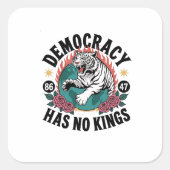 Democratie Heeft Geen Koningen 86 47 Tijger Vierkante Sticker (Voorkant)