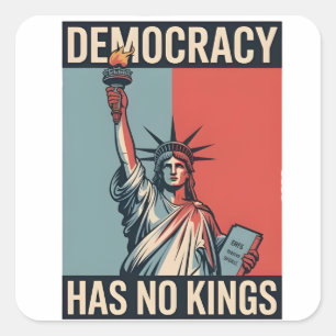 Democratie Heeft Geen Koningen Vrijheid Status Ame Vierkante Sticker