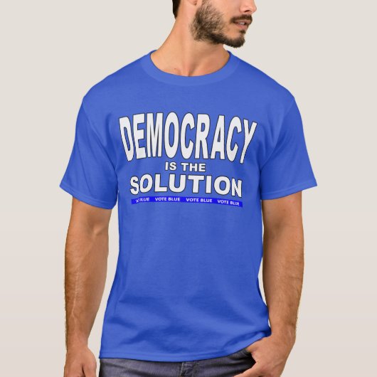 Democratie is de oplossing t-shirt (Voorkant)