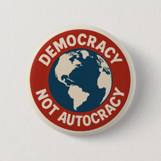 DEMOCRATIE IS GEEN AUTOCRACY BUTTON