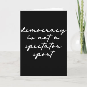 Democratie is geen sport voor toeschouwers kaart