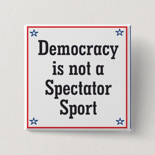 Democratie is geen toeschouwer - Sport Vierkante Button 5,1 Cm (Voorkant)