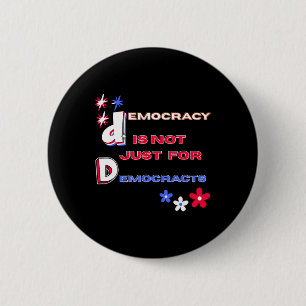 Democratie is niet alleen voor Democraten Ronde Button 5,7 Cm