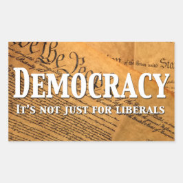 Democratie is niet alleen voor liberalen rechthoekige sticker