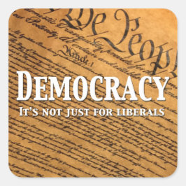 Democratie is niet alleen voor liberalen vierkante sticker