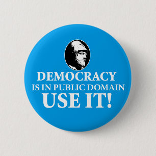 Democratie is PD, gebruik het Ronde Button 5,7 Cm