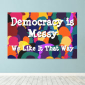 Democratie is rommelig  canvas afdruk (Insitu (Houten vloer))