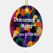 Democratie is rommelig  keramisch ornament (Rechts)