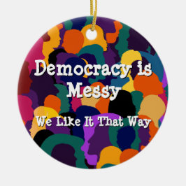 Democratie is rommelig  keramisch ornament