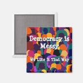 Democratie is rommelig  magneet (Voorkant / Achterkant)