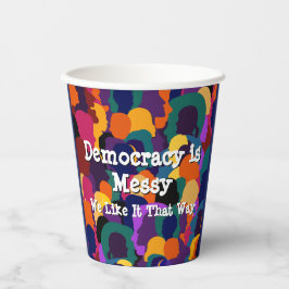 Democratie is rommelig  papieren bekers