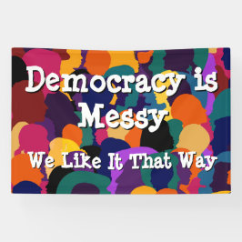 Democratie is rommelig  spandoek